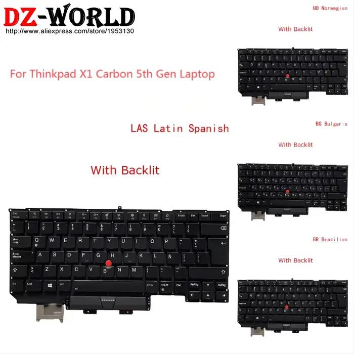Clavier rétroéclairé LAS Latin Spanish BG FR French BR Brazil HU IL NO BE PT HU DK SE pour ordinateur portable Lenovo Thinkpad X1 Carbon 5e génération